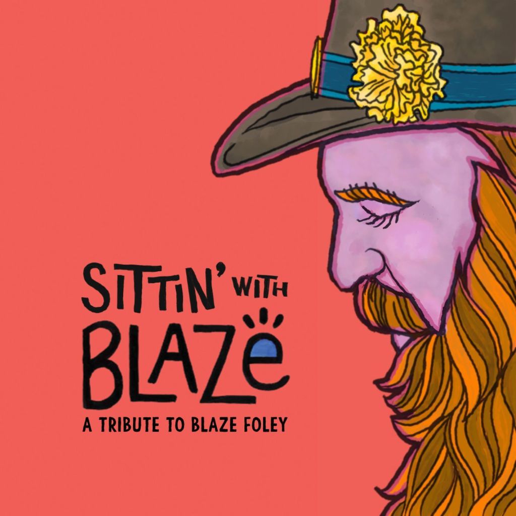 Sittin' With Blaze, A Tribute to Blaze Foley