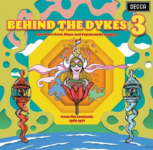 Behind The Dykes Vol. 3 - Even More, Beat, Blues And Psychedelic Nuggets From The Lowlands 1965-1972