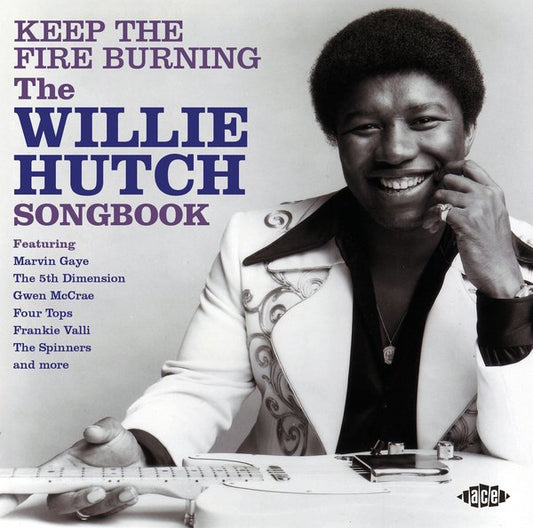 Keep The Fire Burning - The Willie Hutch Songbook